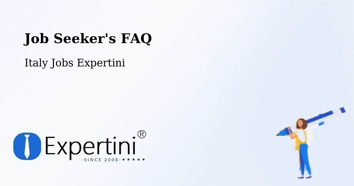 Job Seeker FAQ – Arzignano - Italy Jobs Expertini